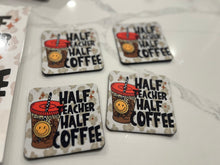 Load image into Gallery viewer, Half Teacher Half Coffee Coaster with Non-Slip Bottom