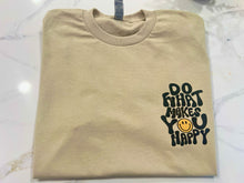 Load image into Gallery viewer, Do what makes you happy Tee