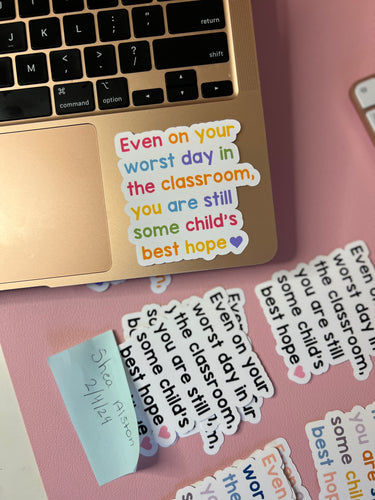 Even on your best day Sticker