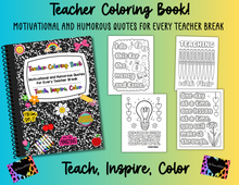 Load image into Gallery viewer, Teach, Inspire, Color: Teacher Coloring Book !!RELEASE SALE!!!