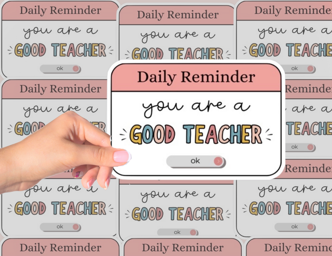 Daily Reminder Teacher Sticker